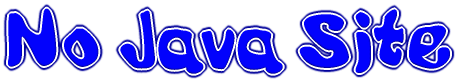 Site for computers that do not support Java or if you have a slow connection